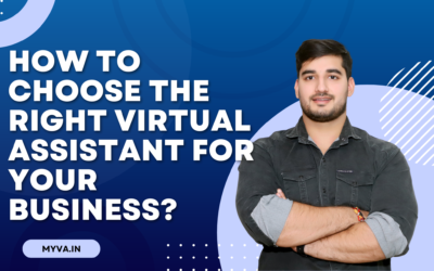 How to Choose the Right Virtual Assistant for Your Business?