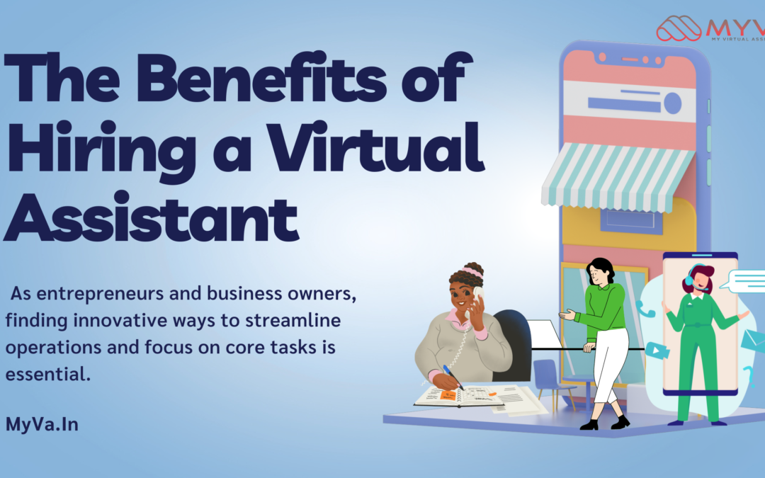 The Benefits of Hiring a Virtual Assistant