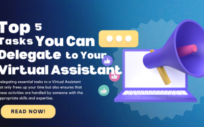 Top 5 Tasks You Can Delegate to your Virtual Assistant!