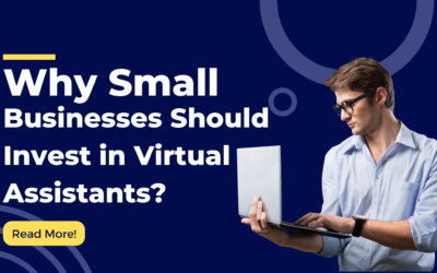 Why Small Businesses Should Invest in Virtual Assistants?