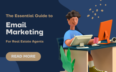The Essential Guide to Email Marketing for Real Estate Agents